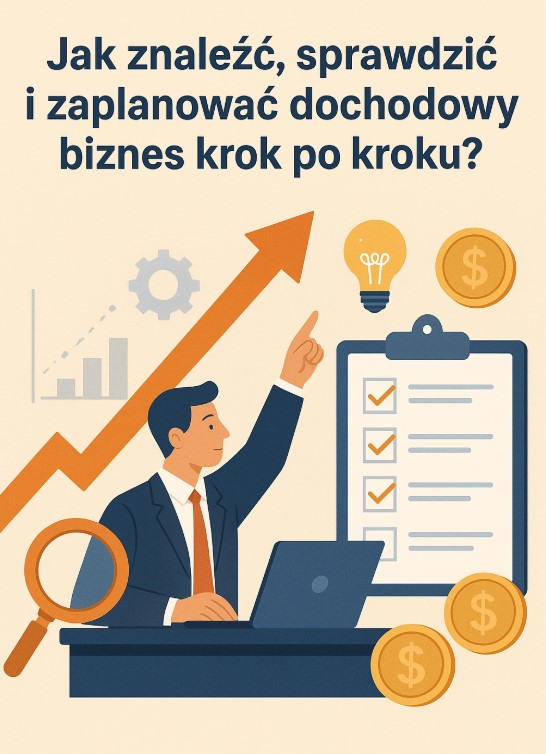 Znajdź pomysł na dochodowy biznes